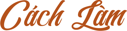 Cách làm