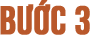 Bước 3